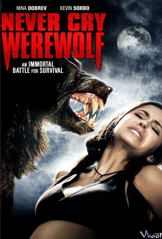 Săn Ma Sói - Never Cry Werewolf 2008
