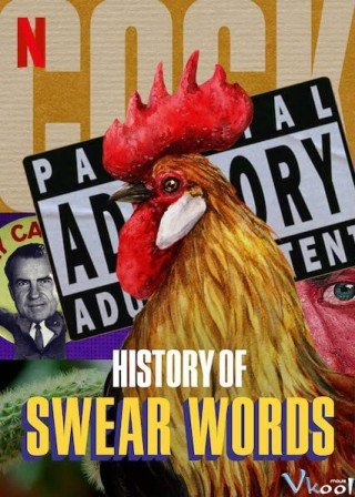 Lịch Sử Chửi Thề - History Of Swear Words (2021)