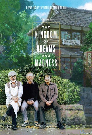 Phim Vương Quốc Của Những Giấc Mơ Điên Rồ - The Kingdom Of Dreams And Madness (2013)