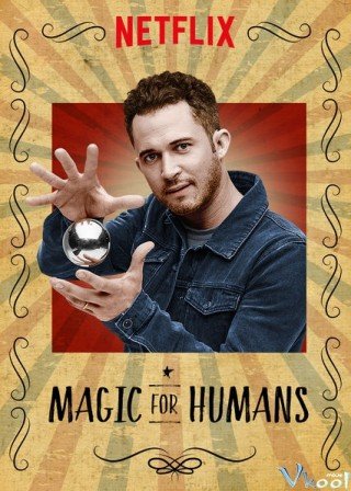 Ảo Thuật Cho Nhân Loại 2 - Magic For Humans Season 2 2019