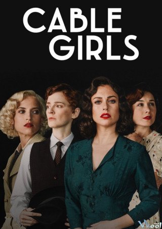 Phim Những Cô Gái 6 - Cable Girls Season 6 (2024)