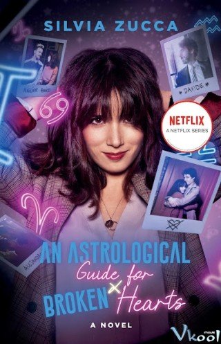 Hướng Dẫn Chiêm Tinh Cho Người Thất Tình 2 - An Astrological Guide For Broken Hearts Season 2 (2022)