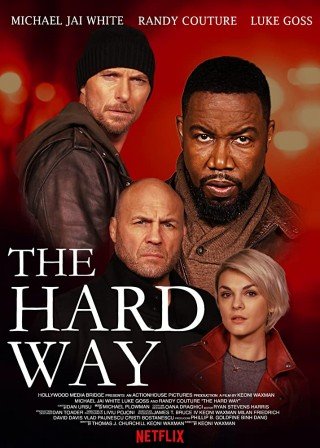 Con Đường Gian Nan - The Hard Way (2019)
