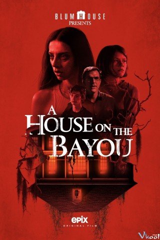 Ngôi Nhà Ở Bayou - A House On The Bayou 2021