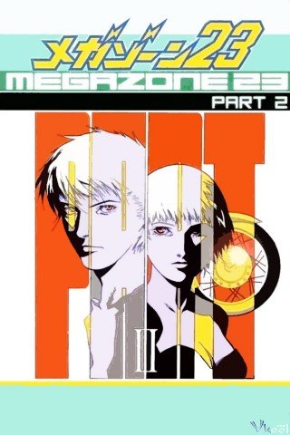 Megazone 23 Phần 2 - Megazone 23 Part Ii: Please Give Me Your Secret (1986)