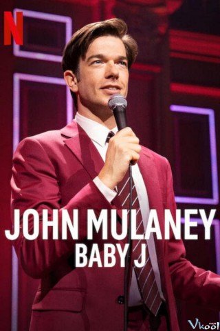 John Mulaney: Baby J - John Mulaney: Baby J 2023