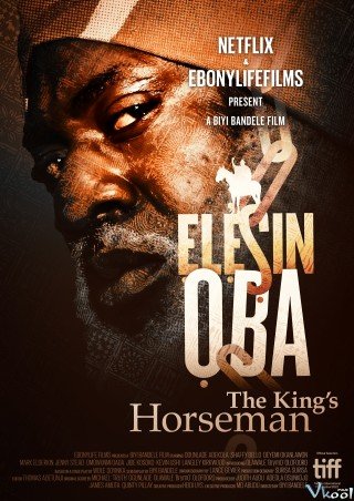 Kỵ Sĩ Dẫn Đường Của Nhà Vua - Ẹlẹṣin Ọba: The King's Horseman 2022