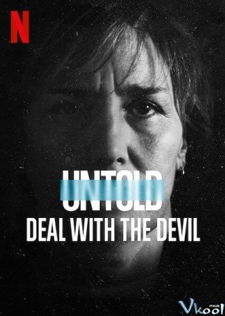 Phim Bí Mật Giới Thể Thao: Giao Kèo Với Quỷ - Untold: Deal With The Devil (2021)