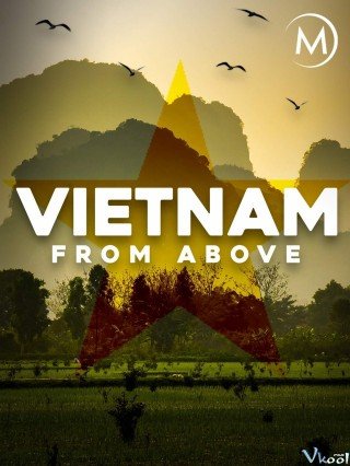 Việt Nam Từ Trên Cao​ - Vietnam From Above (2020)