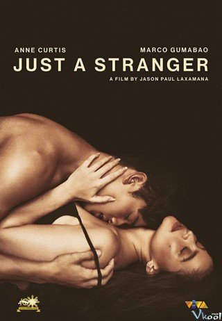 Phim Chỉ Là Người Xa Lạ - Just A Stranger (2019)
