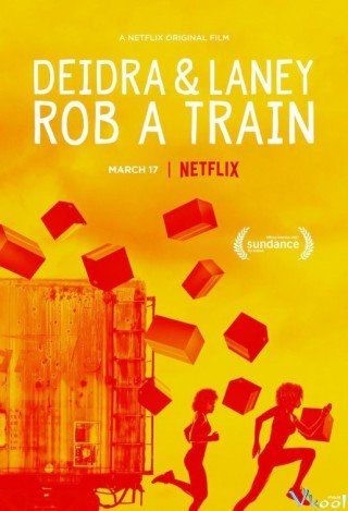Vụ Cướp Tàu - Deidra & Laney Rob A Train (2017)