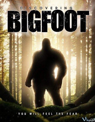 Phim Bí Ẩn Bigfoot - Discovering Bigfoot (2017)