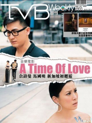 Phim Lúc Tình Yêu Đến - A Time Of Love (2014)