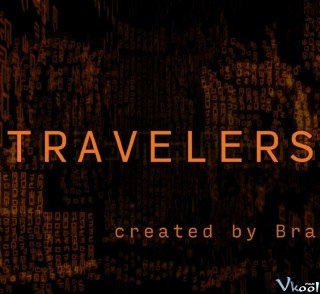 Kẻ Du Hành 1 - Travelers Season 1 (2016)