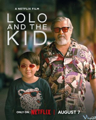 Lolo Và Thằng Nhóc - Lolo And The Kid (2024)