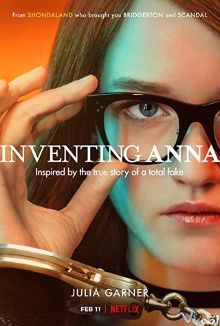 Anna: Tiểu Thư Dựng Chuyện - Inventing Anna (2022)