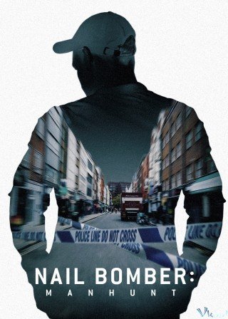 David Copeland: Kẻ Đánh Bom Đinh London - Nail Bomber: Manhunt 2021