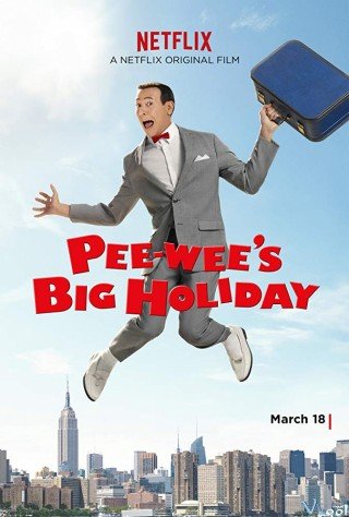 Kì Nghỉ Lớn Của Pee-wee - Pee-wee's Big Holiday (2016)