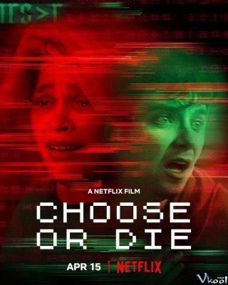 Phim Lựa Chọn Hoặc Chết - Choose Or Die (2022)