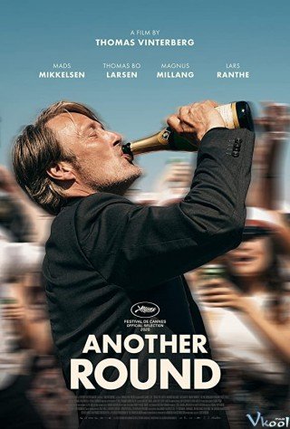 Phim Thêm Một Chầu Nữa Nhé - Another Round (2020)