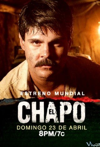 Trùm Thuốc 1 - El Chapo Season 1 (2017)
