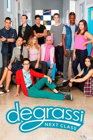 Trường Degrassi: Lớp Kế Tiếp Phần 4 - Degrassi: Next Class Season 4 (2017)