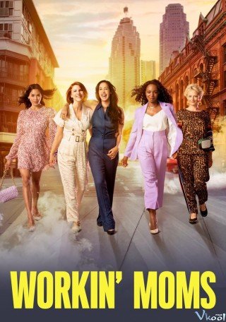 Những Bà Mẹ Công Sở 6 - Workin' Moms Season 6 (2022)