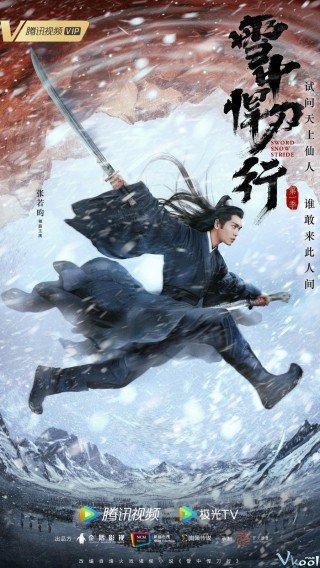Phim Tuyết Trung Hãn Đao Hành - Sword Snow Stride (2021)
