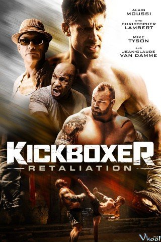 Võ Sĩ Báo Thù - Kickboxer: Retaliation (2018)