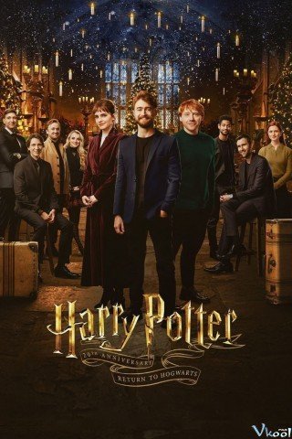 Harry Potter Kỷ Niệm 20 Năm: Trở Lại Hogwarts - Harry Potter 20th Anniversary: Return To Hogwarts (2022)