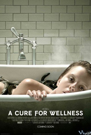 Phương Thuốc Kỳ Bí - A Cure For Wellness (2017)