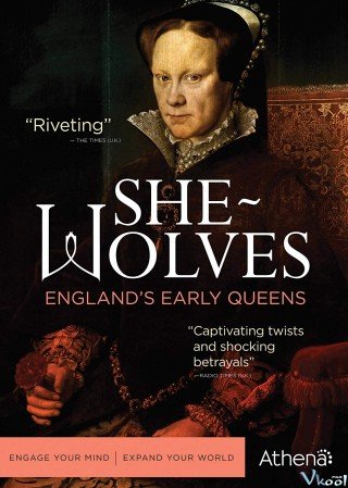 Sói Cái: Những Nữ Hoàng Thuở Ban Đầu Của Nước Anh - She-wolves: England's Early Queens (2012)