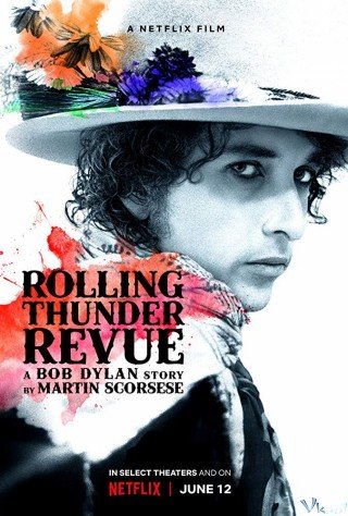 Phim Câu Chuyện Về Bob Dylan - Rolling Thunder Revue: A Bob Dylan Story By Martin Scorsese (2019)