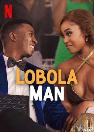 Chuyên Gia Sính Lễ - Lobola Man (2024)