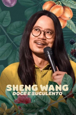 Sheng Wang: Ngọt Và Mọng Nước - Sheng Wang: Sweet And Juicy (2022)