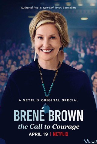 Brené Brown Và Sự Can Đảm - Brené Brown: The Call To Courage (2019)