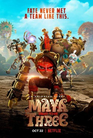 Maya Và Ba Chiến Binh Huyền Thoại - Maya And The Three 2021
