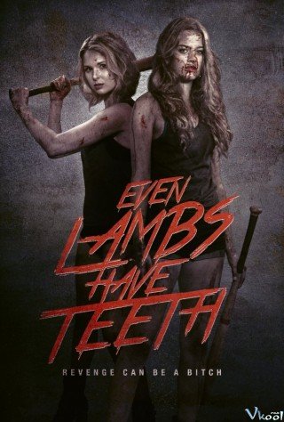 Người Đẹp Trả Thù - Even Lambs Have Teeth (2015)