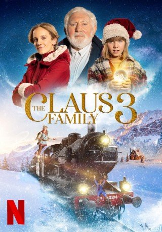 Gia Đình Nhà Claus 3 - The Claus Family 3 2023