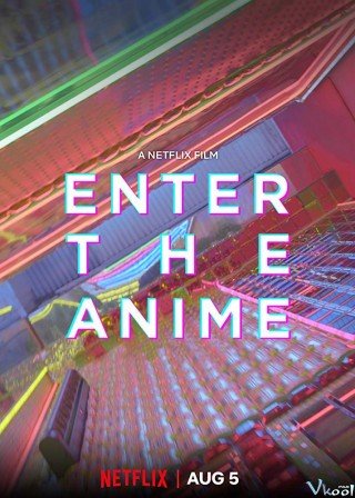 Phim Thế Giới Anime - Enter The Anime (2019)