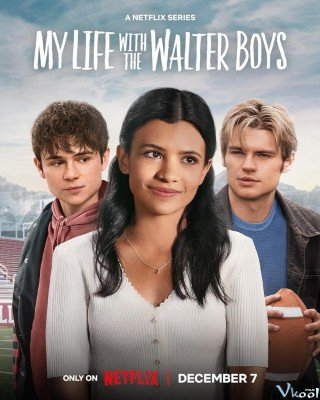 Tôi Và Các Cậu Bé Nhà Walter - My Life With The Walter Boys (2023)