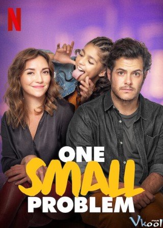 Phim Vấn Đề Cỏn Con - One Small Problem (2021)