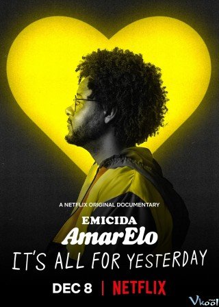 Emicida: Amarelo – Tất Cả Vì Ngày Hôm Qua - Emicida: Amarelo - It's All For Yesterday (2020)