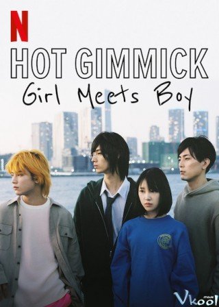 Hot Gimmick: Nàng Gặp Chàng - Hot Gimmick: Girl Meets Boy (2019)