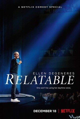 Phim Ellen Degeneres: Liên Quan - Ellen Degeneres: Relatable (2018)