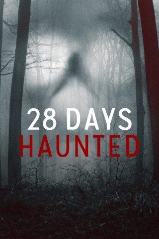 Phim 28 Ngày Ma Ám - 28 Days Haunted (2022)