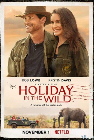 Phượt Thủ Hoang Dã - Holiday In The Wild (2019)