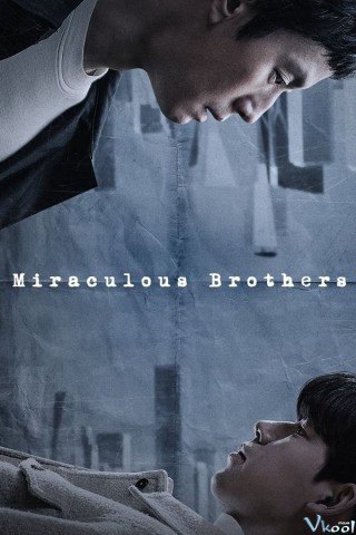 Phim Huynh Đệ Kì Tích - Miraculous Brothers (2023)