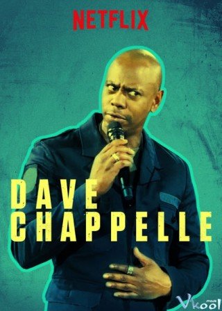 Hài Độc Thoại Dave Chappelle - Dave Chappelle 2017