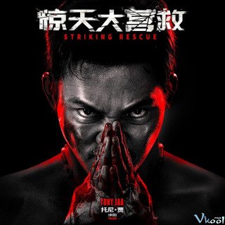 Cuộc Giải Cứu Vĩ Đại - Striking Rescue (2024)